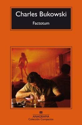 Factaotum - Bukowski, Charles, and Berlanga, Jorge (Translated by)