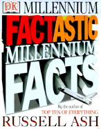 Factastic Millennium Facts - Ash, Russell, and DK Publishing