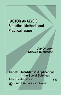 Factor Analysis: Statistical Methods and Practical Issues - Kim, Jae-On, and Mueller, Charles W
