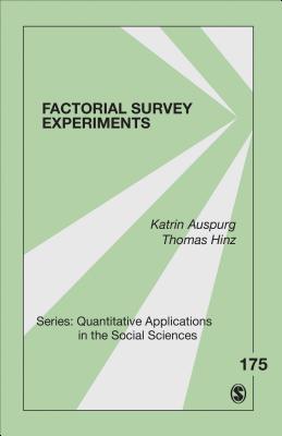 Factorial Survey Experiments - Auspurg, Katrin, and Hinz, Thomas