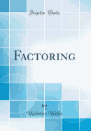 Factoring (Classic Reprint)