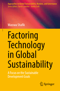 Factoring Technology in Global Sustainability: A Focus on the Sustainable Development Goals