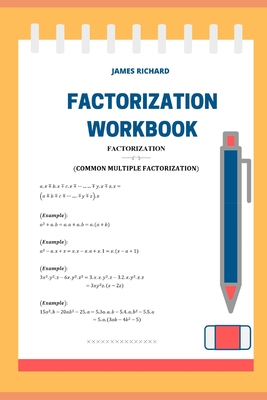 Factorization workbook - Richard, James