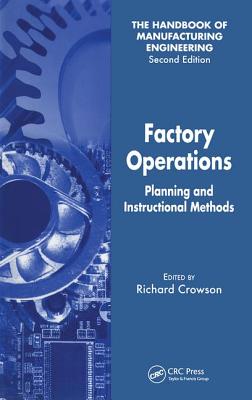 Factory Operations: Planning and Instructional Methods - Crowson, Richard (Editor)