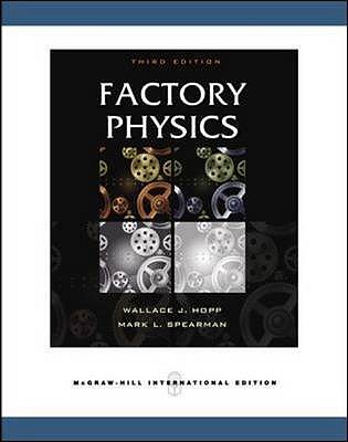 Factory Physics - Hopp, Wallace, and Spearman, Mark