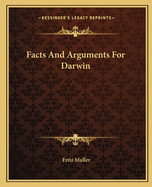 Facts and arguments for Darwin