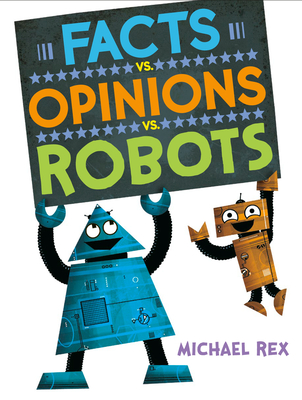 Facts vs. Opinions vs. Robots - 