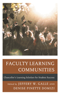 Faculty Learning Communities: Chancellor's Learning Scholars for Student Success