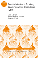 Faculty Members' Scholarly Learning Across Institutional Types: Ashe Higher Education Report
