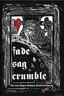 Fade, Sag, Crumble: Ten Las Vegas Writers Confront Decay