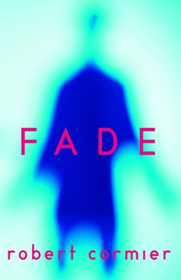 Fade - Cormier, Robert