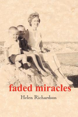 faded miracles - Richardson, Helen