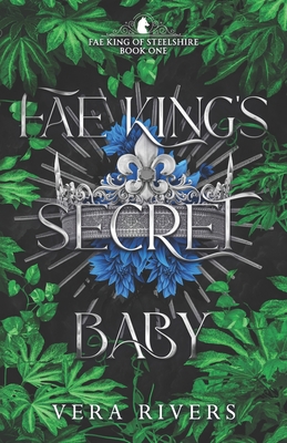 Fae King's Secret Baby - Rivers, Vera