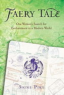 Faery Tale: One Woman's Search for Enchantment in a Modern World