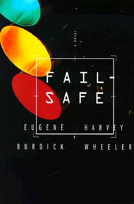 Fail Safe - Burdick, Eugene, and Wheeler, Harvey