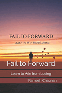 Fail to Forward: Learn to Win from Losing