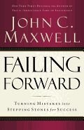 Failing Forward: Turning Mistakes Into Stepping Stones for Success