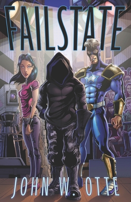 Failstate - Otte, John W