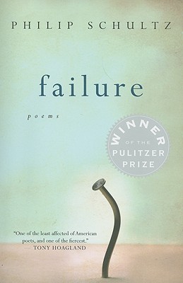 Failure: A Poetry Collection - Schultz, Philip