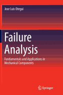 Failure Analysis: Fundamentals and Applications in Mechanical Components