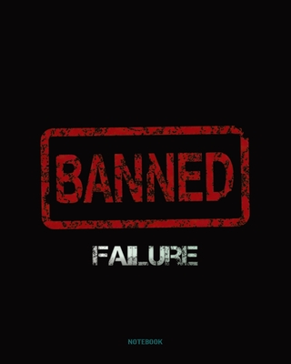 Failure Banned - Winners Never Quit and Quitters Never Win Notebook College Ruled - House, Aeon