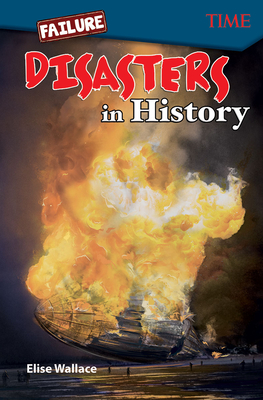 Failure: Disasters In History: Disasters In History - Wallace, Elise