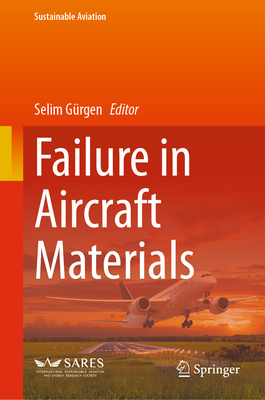 Failure in Aircraft Materials - G�rgen, Selim (Editor)