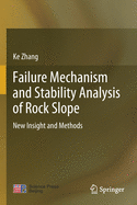 Failure Mechanism and Stability Analysis of Rock Slope: New Insight and Methods