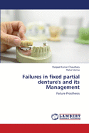 Failures in fixed partial denture's and its Management