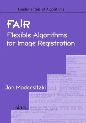 Fair: Flexible Algorithms for Image Registration - Modersitzki, Jan
