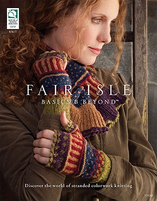 Fair Isle Basics & Beyond - Annie's