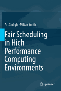 Fair Scheduling in High Performance Computing Environments