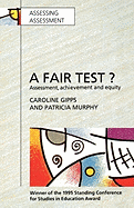 Fair Test? Assessment, Achievement and Equity