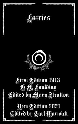 Fairies - Stratton, Mary (Editor), and Warwick, Tarl (Editor), and Faulding, G M