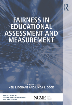 Fairness in Educational Assessment and Measurement - Dorans, Neil J. (Editor), and Cook, Linda L. (Editor)