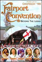 Fairport Convention: Beyond the Ledge