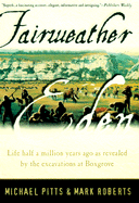 Fairweather Eden: Life Half a Million Years Ago as Revealed by the Excavations at Boxgrove