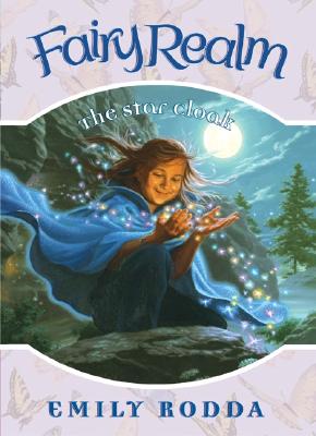 Fairy Realm #7: The Star Cloak - Rodda, Emily