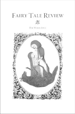 Fairy Tale Review, the White Issue: The White Issue - Bernheimer, Kate (Editor), and Wade, Julie Marie (Contributions by), and Zipes, Jack (Contributions by)