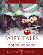 Fairy Tales, Princesses, and Fables Coloring Book