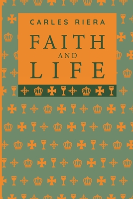 Faith and Life - Riera, Carles