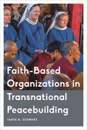 Faith-Based Organizations in Transnational Peacebuilding