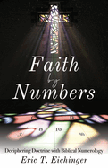 Faith by Numbers: Deciphering Doctrine with Biblical Numerology