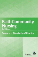 Faith Community Nursing: Scope and Standards of Practice