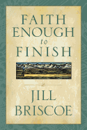 Faith Enough to Finish