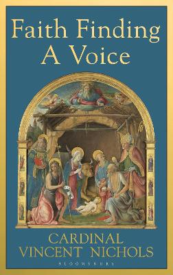 Faith Finding a Voice - Nichols, Cardinal Vincent, Cardinal
