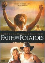 Faith Like Potatoes