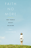 Faith No More: Why People Reject Religion