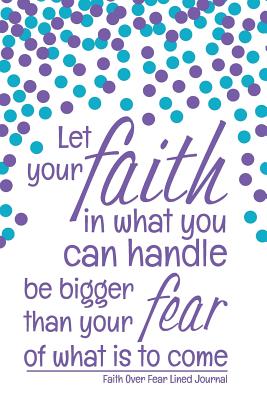Faith Over Fear Lined Journal - Reed, Tara
