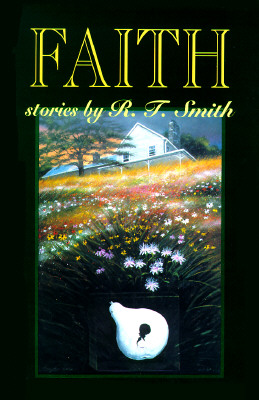 Faith: Stories - Smith, Raymond Thomas